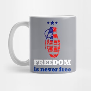 FREEDOM IS NEVER FREE - GRENADE Mug